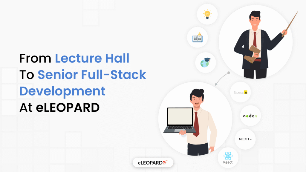 From Lecture Hall to Senior Full-Stack Development at eLEOPARD