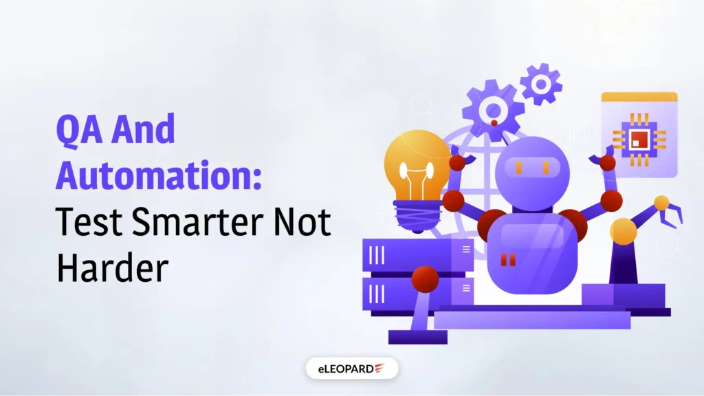 QA and Automation Test Smarter Not Harder