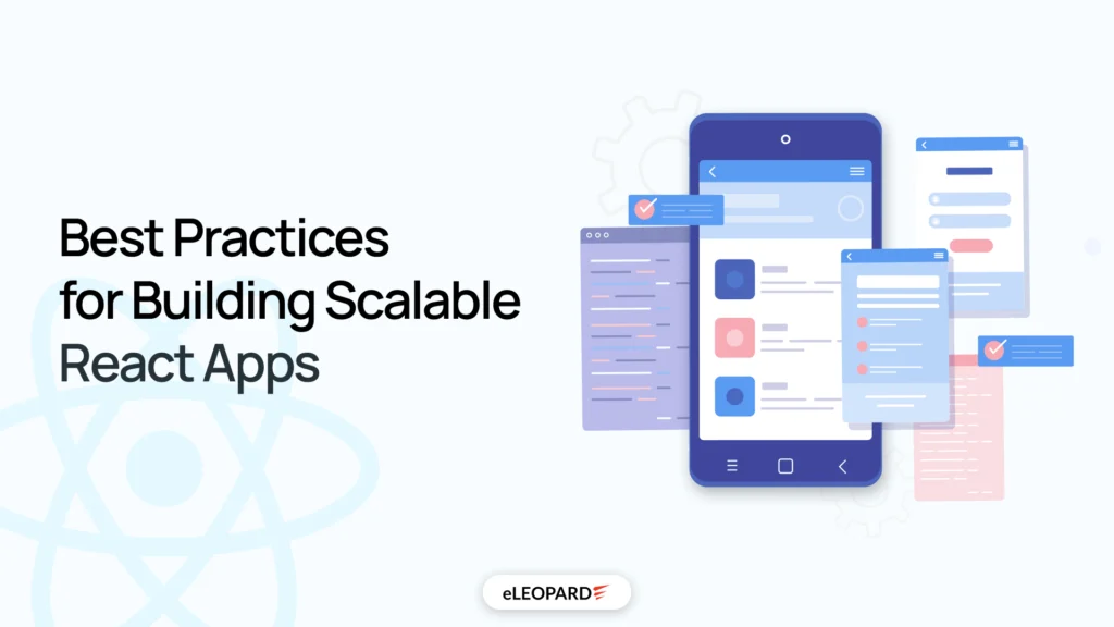Best Practices for Building Scalable React Apps