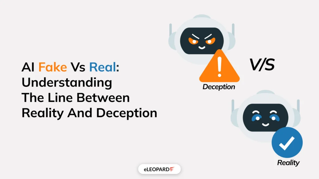 AI Fake vs Real Understanding the Line Between Reality and Deception